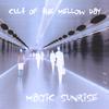 CULT OF THE MELLOW DAY: Magic Sunrise