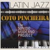 COTO PINCHEIRA: Coto Pincheira & The Sonido Moderno Project