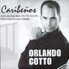 ORLANDO COTTO: Caribenos - Latin American Music for the Marimba