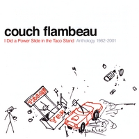 Couch Flambeau : I Did a Power Slide in the Taco Stand