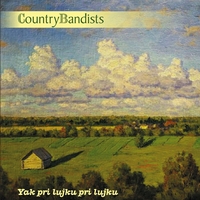 COUNTRYBANDISTS: Yak pri Luzhku