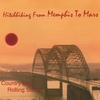 COUNTRY BOY ROLLING STONE: Hitchhiking From Memphis To Mars