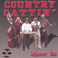 COUNTRY CATTIN': Movin' On