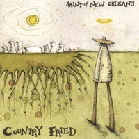Country Fried : Saint Of New Orleans