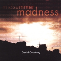 DAVID COURTNEY: Midsummer Madness