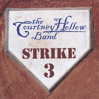 THE COURTNEY HOLLOW BAND: Strike 3