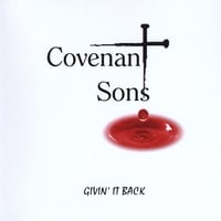 COVENANT SONS: Givin' It Back