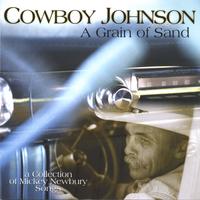 COWBOY JOHNSON: A Grain of Sand