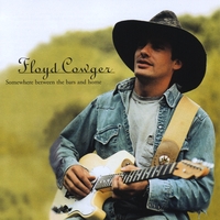 Floyd Cowger : Somewhere Between The Bars And Home