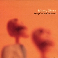 Doug Cox & Sam Hurrie : Hungry Ghosts