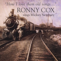 Ronny Cox : How I Love Them Old Songs