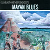 COZUMEL KEITH & THE GINSENG ADDICTS: Mayan Blues