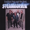 CADILLAC PETE AND THE HEAT: Steamroller