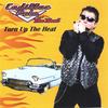 CADILLAC PETE AND THE HEAT: Turn Up The Heat
