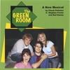 THE GREEN ROOM: The Green Room - the Musical
