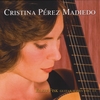 CRISTINA PÉREZ MADIEDO: Eliot Fisk Guitar Series, Vol. 2