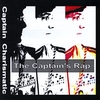 CAPTAIN CHARISMATIC: The Captain's Rap