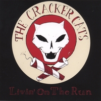 The Cracker Cats : Livin' On The Run