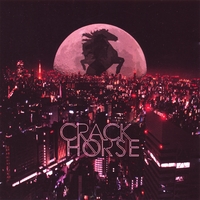 Crack Horse : Crack Horse