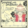 RICHARD CRAFTON: Praying with Prophets