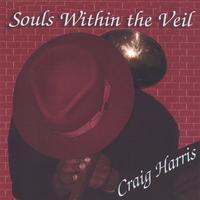 CRAIG HARRIS: Souls Within the Veil