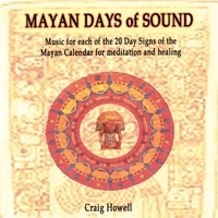 CRAIG HOWELL: Mayan Days of Sound