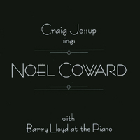 Craig Jessup : Craig Jessup Sings Noel Coward