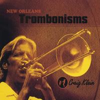 CRAIG KLEIN: New Orleans Trombonisms