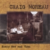 CRAIG MOREAU: Every Now and Then