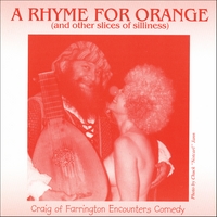 CRAIG OF FARRINGTON: A Rhyme for Orange (And Other Slices of Silliness)