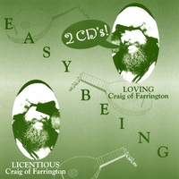 CRAIG OF FARRINGTON: Easy Being - LOVING/LICENTIOUS - 2-disc pkg