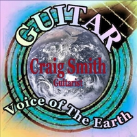 CRAIG SMITH: Guitar, Voice of The Earth