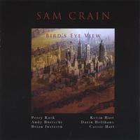 Sam Crain Quintet : Bird's-Eye View