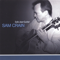 Sam Crain : Solo Jazz Guitar