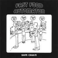 Sam Crain : Fast Food Automaton