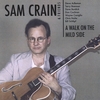 SAM CRAIN TRIO: A Walk on the Mild Side