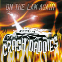 CRASH DADDIES: On The Lam Again