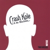 CRASH KOLE AND THE BLUESOULS: Two Weeks Notice