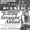 CRAIG RAYMOND AND THE NEXT GENERATION BIG JAZZ BAND: Straight Ahead