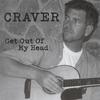 CRAVER: Get Out of My Head
