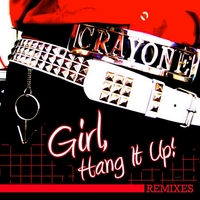 Bylli Crayone : Girl Hang It Up! (The Remixes)