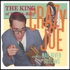 CRAZY JOE AND THE MAD RIVER OUTLAWS: The King of Nerd-A-Billy