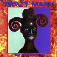 CRAZY MARY: Nuclear Lipstick