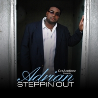 ADRIAN: Steppin Out
