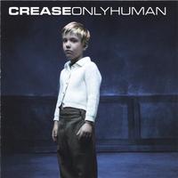 Crease : Only Human