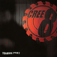 Cree - 8 : Turning Point
