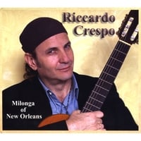 Riccardo Crespo : Milonga of New Orleans