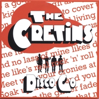 THE CRETINS: Disco Go