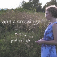 Annie Cretsinger : Just As I Am