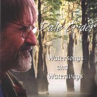 Dale Crider : WATERSONGS and WATERWAYS
